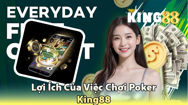 lợi ích của chơi poker king88