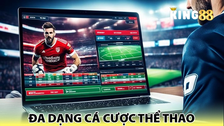 đa dạng cá cược thể thao king88