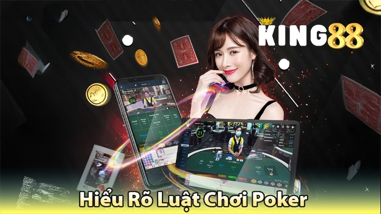 hiểu rõ luật chơi poker