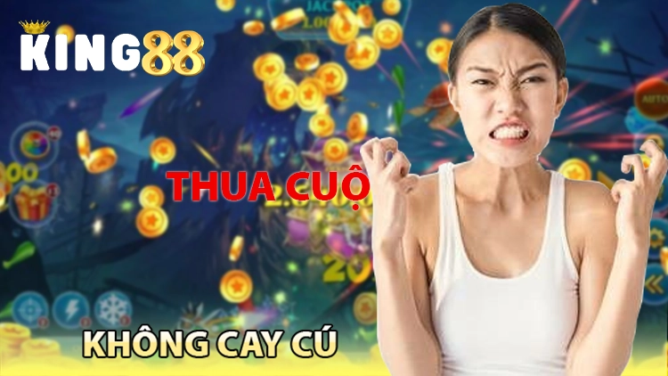 không cay cú