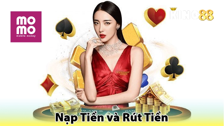 nạp và rút tiền tại king88