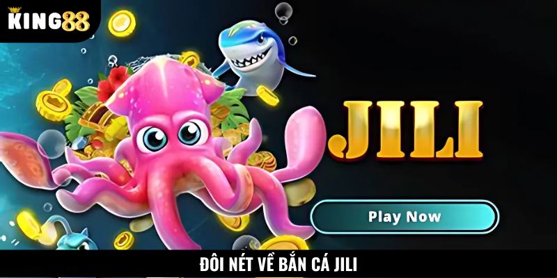Sảnh bắn cá JILI đang được giới trẻ yêu thích hiện nay