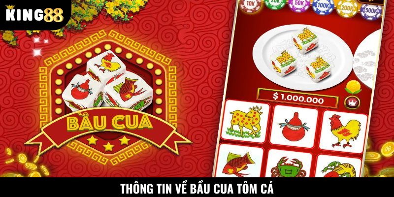 Thông tin sơ qua về game bầu cua tôm cá