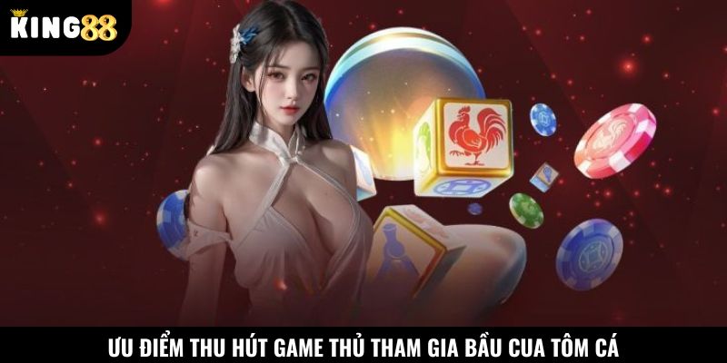 Lý do bạn nên tham gia Bầu Cua Tôm Cá
