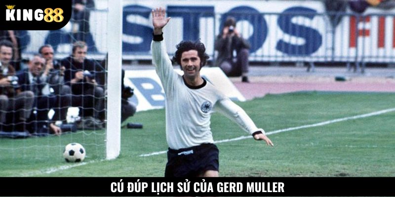 Cú đúp bóng đá đi vào lịch sử của cầu thủ Gerd Muller