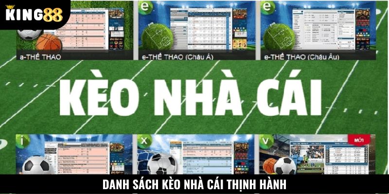 Các dạng kèo nhà cái phổ biến mà bet thủ cần nắm vững