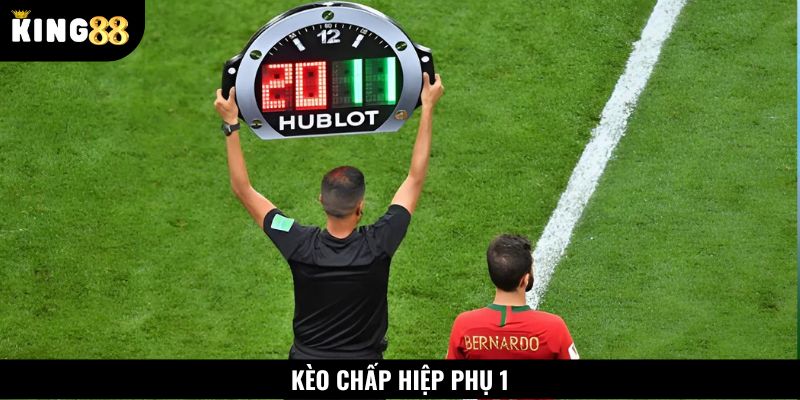 Hình thức chấp hiệp phụ 1 áp dụng 15 phút đầu tiên