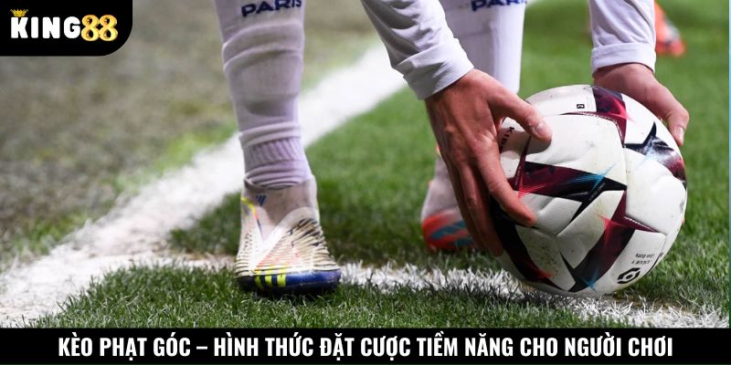 Kèo phạt góc có cách chơi tương đối đơn giản