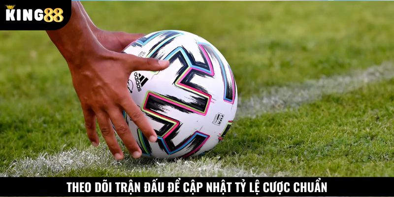 Chú ý theo dõi trận đá để bắt kèo phạt góc hiệu quả