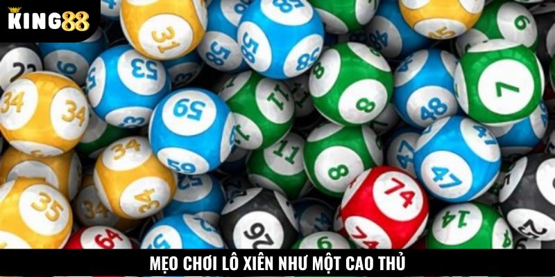 Bỏ túi bí quyết đánh lô xiên là gì đến từ cao thủ