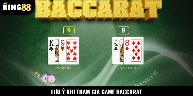 Chú ý các thông tin khi tham gia game Baccarat