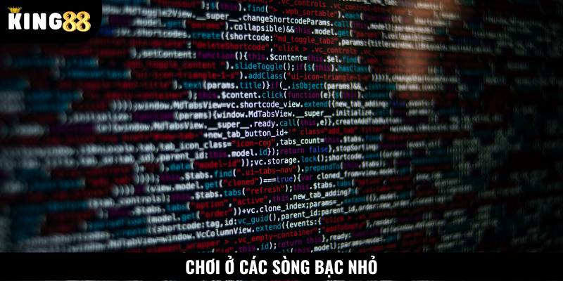 Chơi ở các sòng bạc nhỏ sẽ giúp bạn dễ dàng thực hiện các thủ thuật bịp